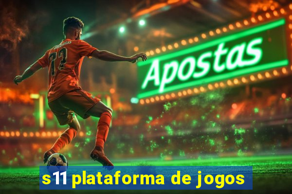 s11 plataforma de jogos